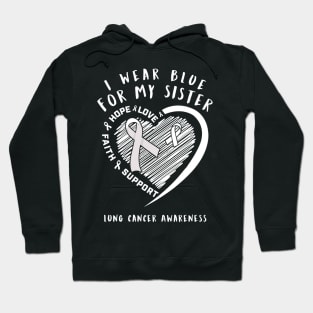 I Wear White For My Sister Lung Cancer Awareness Hoodie